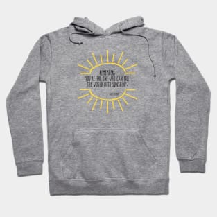 Fill the World with Sunshine - Black Writing Hoodie